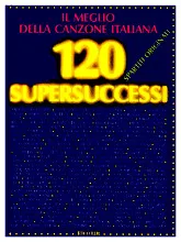 télécharger la partition d'accordéon Il meglio della canzone italiana - 120 supersuccessi au format PDF