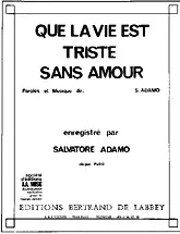 télécharger la partition d'accordéon QUE LA VIE EST TRISTE SANS AMOUR au format PDF