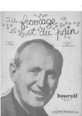 télécharger la partition d'accordéon Du fromage et du pain (Chant : Bourvil) au format PDF