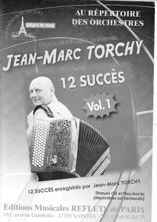 télécharger la partition d'accordéon Recueil : Eliane Margelli présente Jean-Marc Torchy 12 Succès (Volume n°1) au format PDF