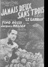télécharger la partition d'accordéon Jamais deux sans trois (Du film : Le Gardian) (Chant : Tino Rossi / Jacques Hélian) au format PDF