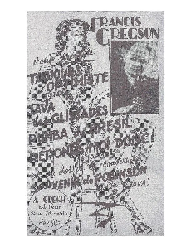 télécharger la partition d'accordéon Francis Gregson vous présente (Toujours optimiste + Java des glissades + Rumba du Brésil + Réponds-moi donc + Souvenir de Robinson) (Orchestration Complète) au format PDF