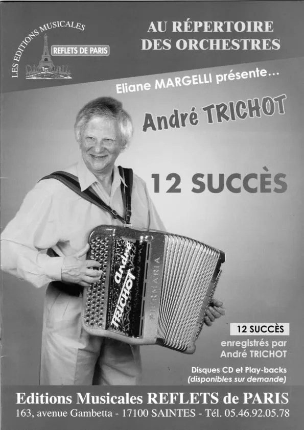 télécharger la partition d'accordéon Recueil : Eliane Margelli présente André Trichot 12 Succès au format PDF