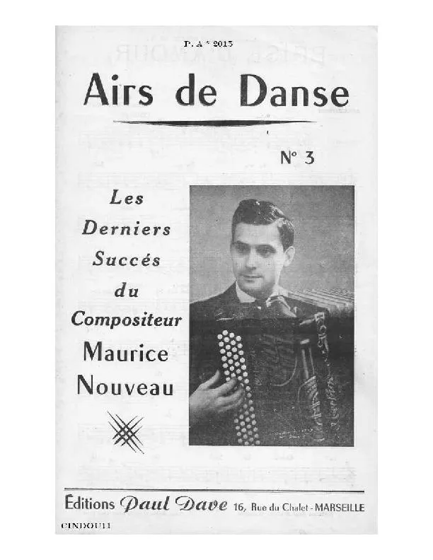 télécharger la partition d'accordéon Recueil : Airs de Danse n°3 : Les derniers succès du Compositeur Maurice Nouveau (Brise d'amour + Maria Rosita + Popaul + Elle s'appelait Marguerite + J'écoute la mélodie + Vas y Nelly + Mon bonheur s'est enfui) au format PDF