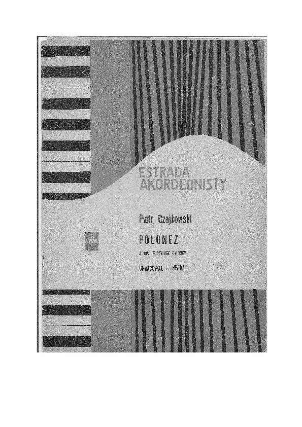 télécharger la partition d'accordéon Piot Polonez z op Eugeniusz Oniegin (Polonaise from the opera Eugene Onegin) (Arrangement : Tadeusz Heida) (Edition : PWM) au format PDF