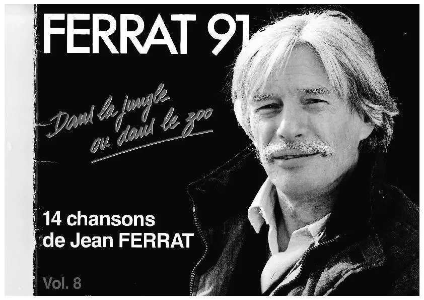 télécharger la partition d'accordéon Ferrat 91 : Dans la jungle ou dans le zoo (Volume 8) (14 Chansons) au format PDF