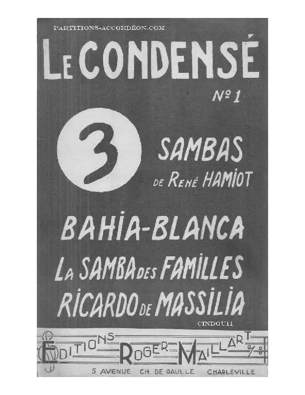 télécharger la partition d'accordéon Le Condensé n°1 : 3 Sambas de René Hamiot (Bahia Blanca + La Samba des Familles + Ricardo de Massilia) au format PDF