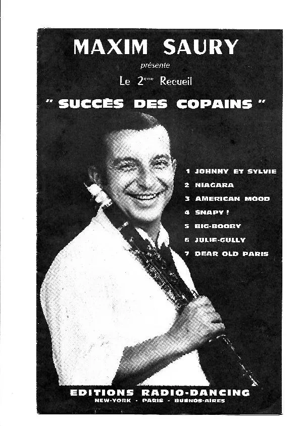 télécharger la partition d'accordéon Maxim Saury présente le 2ème recueil : Succès des copains : (Johnny et Sylvie + Niagara + Américan mood + Snapy + Big Booby + Julie gully + Dear old Paris) (Avec parties sib & mib) (7 Titres) au format PDF