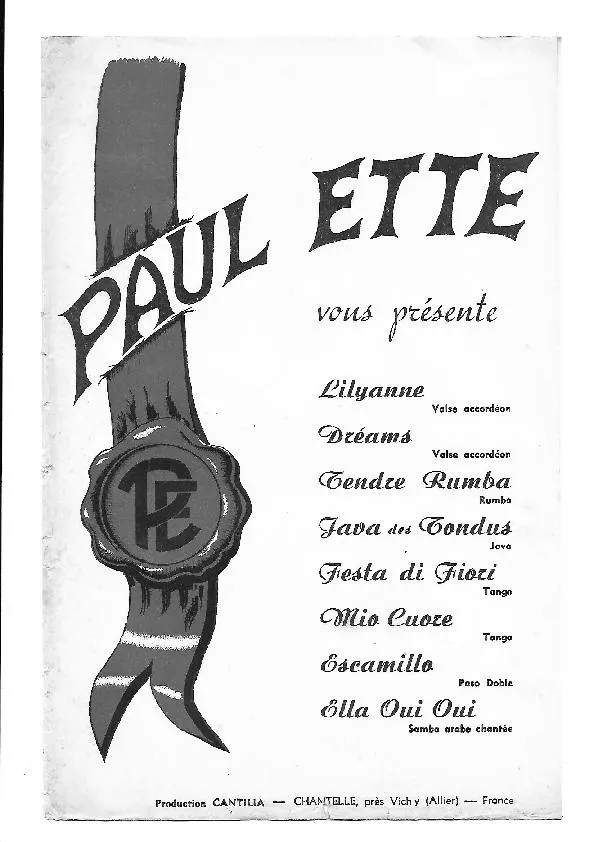 télécharger la partition d'accordéon Paul Ette vous présente : Lylianne + Dréams + Tendre Rumba + Java des Tondus + Festa di Fiori + Mio Cuore + Escamillo + Ella Oui Oui (Orchestration) au format PDF