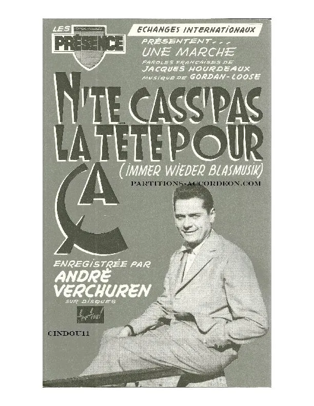 télécharger la partition d'accordéon N' te cass' pas la tête pour ça (Immer wieder Blasmusik) (Enregistré par : André Verchuren) (Orchestration Complète) (Marche) au format PDF