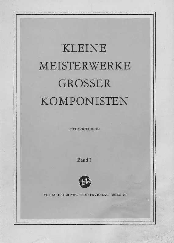 télécharger la partition d'accordéon Petites chansons de grands compositeurs (Kleine Mester Werke Grosser Komponisten) (Arrangement : Bruno Esser) (Accordéon) (33 Titres) (Volume 1) au format PDF