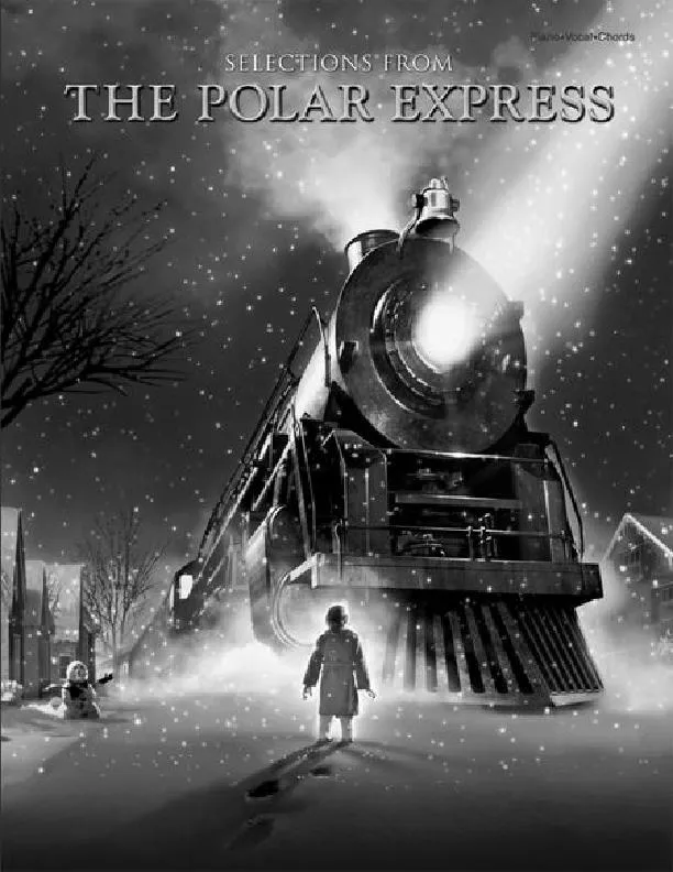 télécharger la partition d'accordéon Selections from The Polar Express (By Glen Ballard and Alan Silvestri) (12 Titres) (Piano /Voice / Guitar) au format PDF