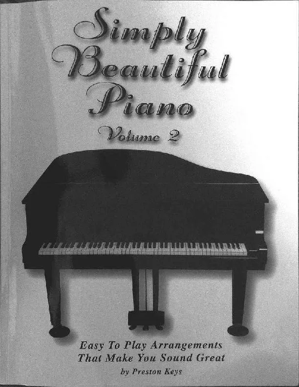 télécharger la partition d'accordéon Simply Beautiful Piano Easy To Play Arrangements That Make You Sound Great by Preston Keys (Volume 2) au format PDF
