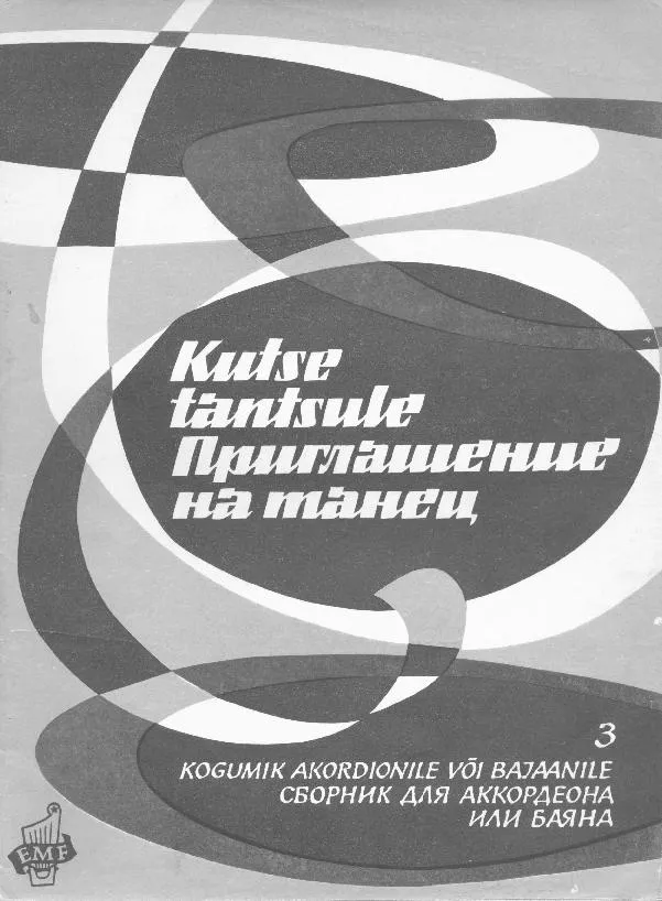télécharger la partition d'accordéon Kutse tantsule / Priglashenie na tanets Sbornik (Compilations d'invitations de danse) (Bayan / Accordéon) (22 Titres) (Tallinn) (Volume 3) au format PDF