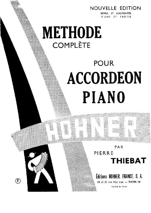 télécharger la partition d'accordéon Méthode complète pour Accordéon Piano De 48 / 80 ou 120 basses par Pierre Thiébat au format PDF