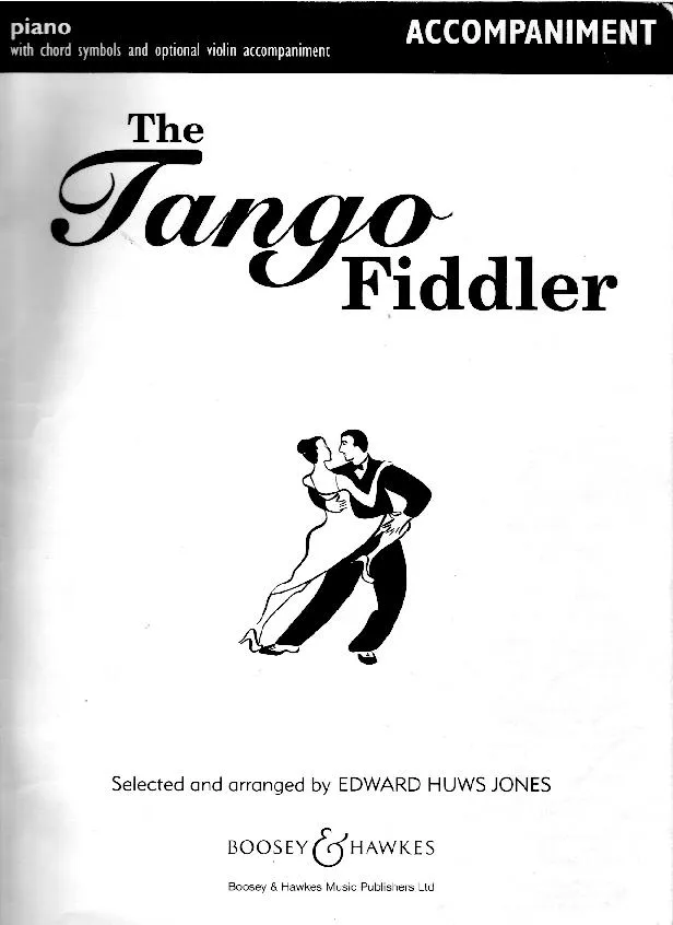 télécharger la partition d'accordéon The Tango Fiddler / Piano with chord cymbols and optional violin accompaniment (Arrangement : Edward Huws Jones) (12 Titres) au format PDF