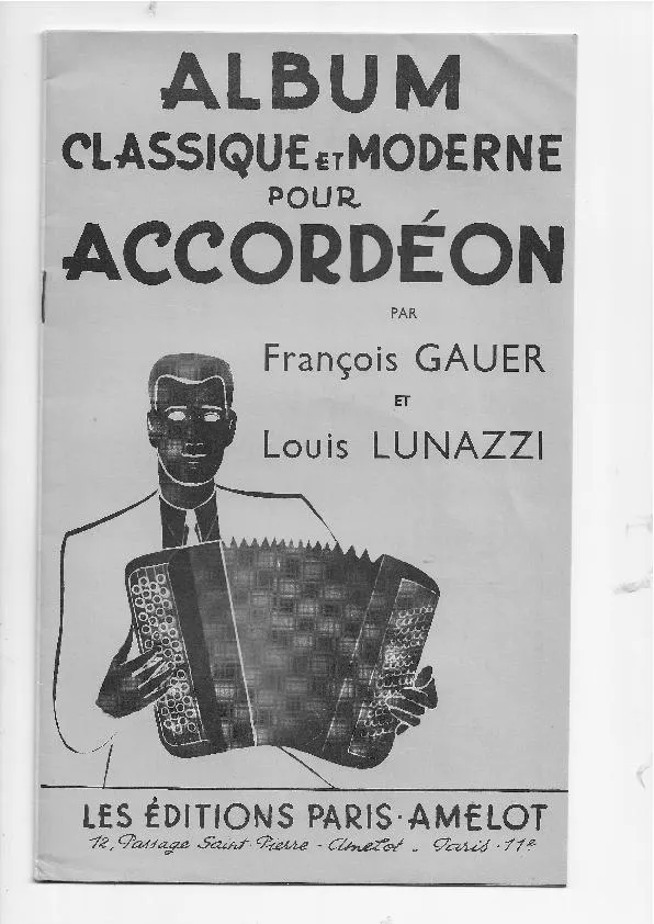 télécharger la partition d'accordéon Album classique et moderne pour accordéon par François Gauer et Louis Lunazzi  : Mazurka des étoiles + Mazurka frivole + Rêveuse + Polka printanière + Reine des neiges + Triolette + En avant vant + Réveil de Vienne + Paris Tulle au format PDF