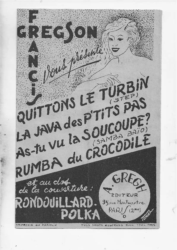 télécharger la partition d'accordéon Francis Gregson Vous présente : Quittons le turbin / La java des p'tits pas / As-tu vu la soucoupe ? / Rumba du crocodile / Rondouillard Polka : 5 Titres au format PDF