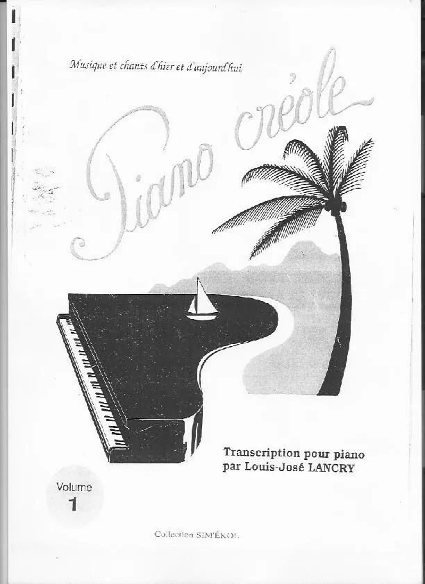 télécharger la partition d'accordéon Musique et chants d'hier et d'aujourd'hui / Piano créole / Volume1 (Transcription pour Piano : Louis-José Lancry)) au format PDF
