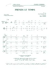 télécharger la partition d'accordéon Prends le temps (Chant choral SATB) au format PDF