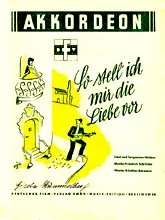 télécharger la partition d'accordéon So stell ich mir die Liebe vor... (Opérette 'Hochzeitsnacht im Paradies') au format PDF