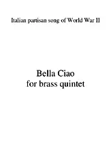 télécharger la partition d'accordéon Bella Ciao /  Italian partisan song of World War II /  Brass Quintet / Parties Cuivres / au format PDF