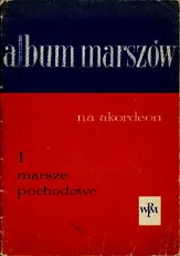 télécharger la partition d'accordéon Album na akordeon / Marsze Pochodowe /  Album accordéon / Les marches processionnelles  au format PDF