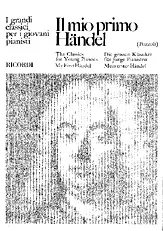 télécharger la partition d'accordéon IL Mio Primo Häendel  /  The Classics For Youn Pianists My First  Häendel  / Piano au format PDF